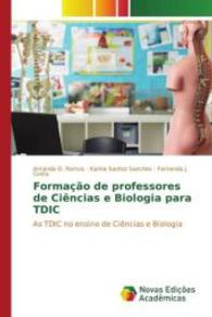 Formação de professores de Ciências e Biologia para TDIC : As TDIC no ensino de Ciências e Biologia （2015. 56 S. 220 mm）