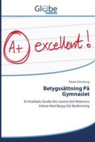 Betygssättning På Gymnasiet : En Kvalitativ Studie Om Lärares Och Rektorers Arbete Med Betyg Och Bedömning （2014. 56 S. 220 mm）