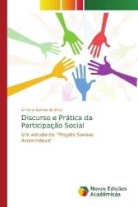 Discurso e Prática da Participação Social : Um estudo do "Projeto Sanear Ananindeua" （2017. 120 S. 220 mm）