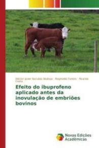 Efeito do ibuprofeno aplicado antes da inovulação de embriões bovinos （2015. 84 S. 220 mm）