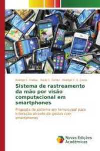 Sistema de rastreamento da mão por visão computacional em smartphones : Proposta de sistema em tempo real para interação através de gestos com smartphones （2015. 92 S. 220 mm）