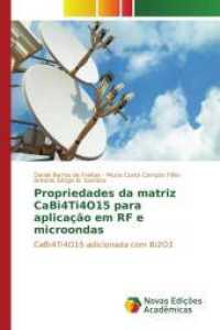 Propriedades da matriz CaBi4Ti4O15 para aplicação em RF e microondas : CaBi4Ti4O15 adicionada com Bi2O3 （2015. 108 S. 220 mm）