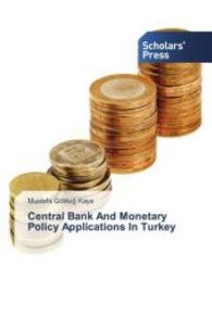 Central Bank And Monetary Policy Applications In Turkey （2015. 68 S. 220 mm）