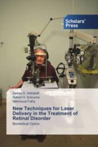 New Techniques for Laser Delivery in the Treatment of Retinal Disorder : Biomedical Optics （2015. 116 S. 220 mm）