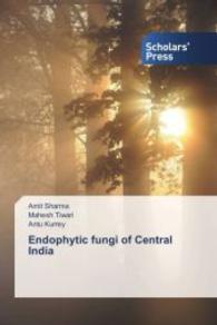 Endophytic fungi of Central India （2015. 224 S. 220 mm）