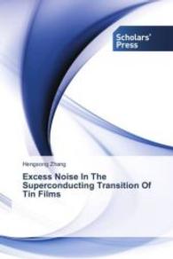 Excess Noise In The Superconducting Transition Of Tin Films （2016. 92 S. 220 mm）