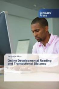 Online Developmental Reading and Transactional Distance （2015. 156 S. 220 mm）