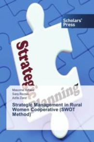 Strategic Management in Rural Women Cooperative (SWOT Method) （2015. 56 S. 220 mm）