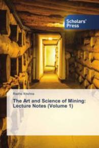 The Art and Science of Mining: Lecture Notes (Volume 1) （2015. 692 S. 220 mm）