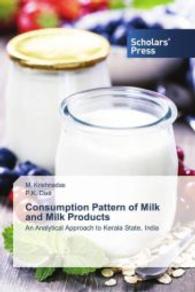Consumption Pattern of Milk and Milk Products : An Analytical Approach to Kerala State, India （2016. 148 S. 220 mm）