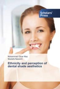 Ethnicity and perception of dental shade aesthetics （2016. 76 S. 220 mm）