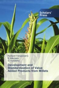 Development and Standardization of Value Added Products from Millets （2015. 184 S. 220 mm）