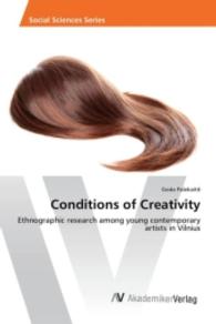 Conditions of Creativity : Ethnographic research among young contemporary artists in Vilnius （2015. 112 S. 220 mm）