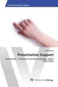 Presentation Support : enHandced - A Gestural Interface Prototype with a Data Glove （2015. 232 S. 220 mm）