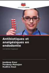 Antibiotiques et analgésiques en endodontie : Les balles magiques （2025. 100 S. 220 mm）