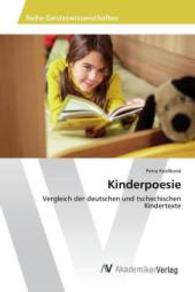 Kinderpoesie : Vergleich der deutschen und tschechischen Kindertexte （2015. 76 S. 220 mm）