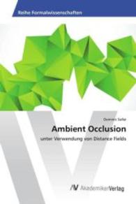 Ambient Occlusion : unter Verwendung von Distance Fields （2015. 52 S. 220 mm）
