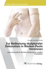 Zur Bedeutung skulpturaler Dekoration in Werken Paolo Veroneses : unter besonderer Berücksichtigung der großen Festmähler （2015. 148 S. 220 mm）