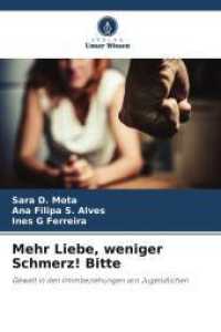 Mehr Liebe, weniger Schmerz! Bitte : Gewalt in den Intimbeziehungen von Jugendlichen （2025. 68 S. 220 mm）
