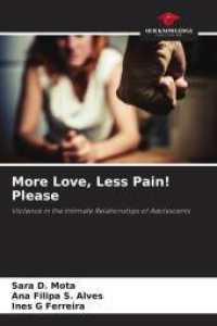 More Love, Less Pain! Please : Violence in the Intimate Relationships of Adolescents （2025. 64 S. 220 mm）