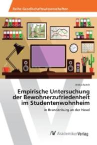 Empirische Untersuchung der Bewohnerzufriedenheit im Studentenwohnheim : in Brandenburg an der Havel （2015. 116 S. 220 mm）