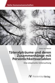 Täteralpträume und deren Zusammenhänge mit Persönlichkeitsvariablen : Eine empirische Untersuchung （2016. 112 S. 220 mm）