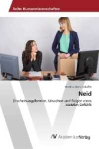 Neid : Erscheinungsformen, Ursachen und Folgen eines sozialen Gefühls （2016. 312 S. 220 mm）