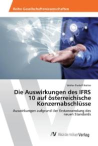 Die Auswirkungen des IFRS 10 auf österreichische Konzernabschlüsse : Auswirkungen aufgrund der Erstanwendung des neuen Standards （2016. 120 S. 220 mm）