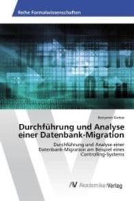 Durchführung und Analyse einer Datenbank-Migration : Durchführung und Analyse einer Datenbank-Migration am Beispiel eines Controlling-Systems （2016. 64 S. 220 mm）