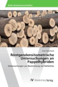 Röntgendensitometrische Untersuchungen an Pappelhybriden : Untersuchungen zur Bestimmung der Rohdichte （2016. 52 S. 220 mm）