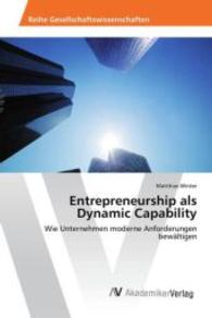 Entrepreneurship als Dynamic Capability : Wie Unternehmen moderne Anforderungen bewältigen （2016. 56 S. 220 mm）