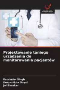 Projektowanie taniego urzadzenia do monitorowania pacjentów （2025. 120 S. 220 mm）