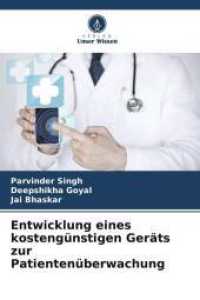 Entwicklung eines kostengünstigen Geräts zur Patientenüberwachung （2025. 128 S. 220 mm）