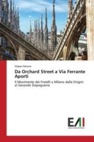 Da Orchard Street a Via Ferrante Aporti : Il Movimento dei Fratelli a Milano dalle Origini al Secondo Dopoguerra （2016. 80 S. 220 mm）