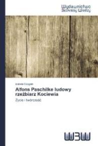 Alfons Paschilke ludowy rze biarz Kociewia : ycie i twórczo （2014. 92 S. 220 mm）