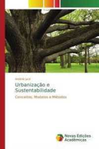 Urbanização e Sustentabilidade : Conceitos, Modelos e Métodos （2013. 172 S. 220 mm）