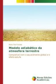 Modelo adiabático da atmosfera terrestre : Compatível com o aquecimento global e o efeito estufa （2013. 56 S. 220 mm）