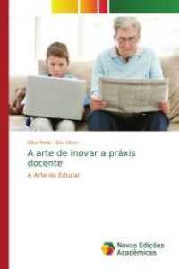 A arte de inovar a práxis docente : A Arte de Educar （2013. 132 S. 220 mm）