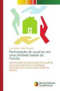 Participação de usuários em uma Unidade Saúde da Família : Identificação da participação dos usuários junto aos programas e estratégias oferecidos por uma Unidade Saú （2013. 80 S. 220 mm）