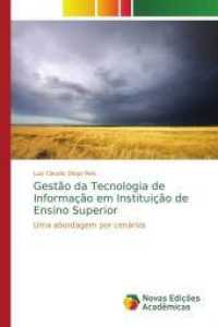 Gestão da Tecnologia de Informação em Instituição de Ensino Superior : Uma abordagem por cenários （2015. 152 S. 220 mm）