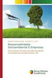 Responsabilidade Socioambiental E Empresas : Uma análise no setor privado da região metropolitana de João Pessoa, PB （2014. 140 S. 220 mm）