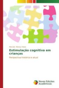 Estimulação cognitiva em crianças : Perspectiva histórica e atual （2014. 88 S. 220 mm）