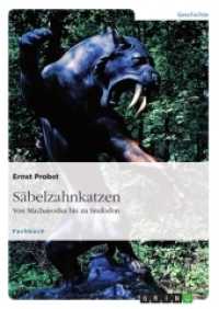 Säbelzahnkatzen : Von Machairodus bis zu Smilodon (Akademische Schriftenreihe V127539) （2009. 332 S. 210 mm）