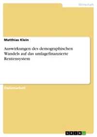 Auswirkungen des demographischen Wandels auf das umlagefinanzierte Rentensystem (Akademische Schriftenreihe V158061) （2010. 88 S. 210 mm）
