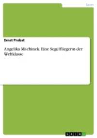 Angelika Machinek - Eine Segelfliegerin der Weltklasse (Akademische Schriftenreihe Bd.V159195) （2010. 80 S. 210 mm）
