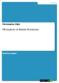 PR Analysis of British Petroleum (Akademische Schriftenreihe V166058) （2. Aufl. 2011. 20 S. 210 mm）