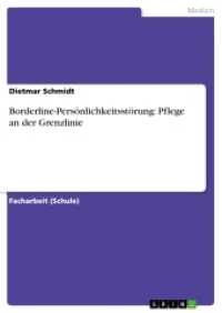 Borderline-Persönlichkeitsstörung: Pflege an der Grenzlinie (Akademische Schriftenreihe V168243) （2011. 40 S. 210 mm）