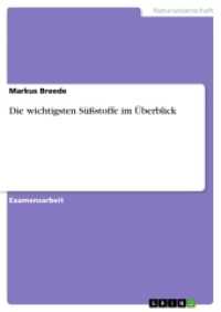 Die wichtigsten Süßstoffe im Überblick (Akademische Schriftenreihe Bd.V21220) （2011. 100 S. 210 mm）