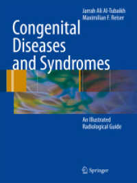 先天性疾患・症候群：放射線医学ガイド<br>Congenital Diseases and Syndromes : An Illustrated Radiological Guide
