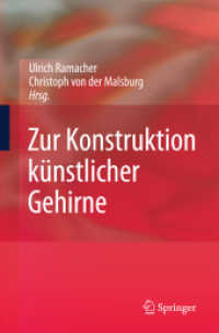 Zur Konstruktion künstlicher Gehirne （2009. VIII, 391 S. m. meist farb. Abb. 24 cm）